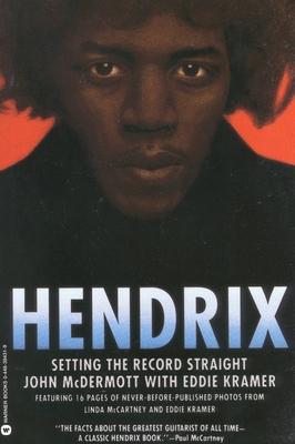 Hendrix: Setting the Record Straight - Kramer, Edward E, and McDermott, John