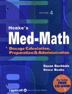 Henke's Med-Math: Dosage Calculation, Preparation and Administration - Buchholz, Susan, RN, Msn, CNE, and Henki, Grace