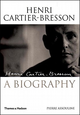 Henri Cartier-Bresson: A Biography - Assouline, Pierre