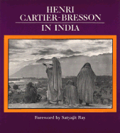 Henri Cartier-Bresson in India - Cartier-Bresson, Henri, and Vequaud, Yves (Introduction by)