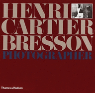 Henri Cartier-Bresson: Photographer