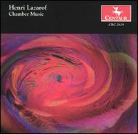 Henri Lazarof: Chamber Music - Christiane Edinger (violin); Klaus Hellwig (piano); Lukas Kuen (piano); Marcos Fregnani-Martins (flute);...