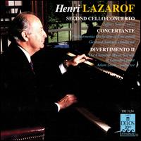 Henri Lazarof: Second Cello Concerto; Concertante; Divertimento II - 