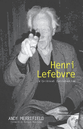 Henri Lefebvre: A Critical Introduction