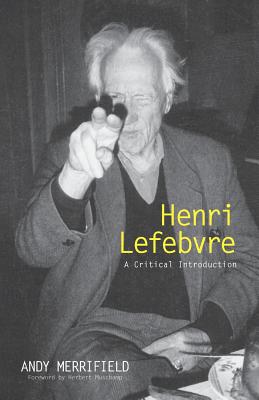 Henri Lefebvre: A Critical Introduction - Merrifield, Andrew