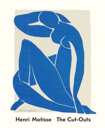 Henri Matisse: The Cut-Outs - Buchberg, Karl