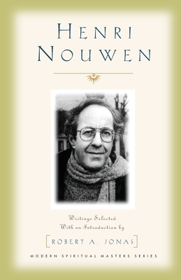 Henri Nouwen: Writings Selected with an Introduction by Robert A. Jonas - Nouwen, Henri J, and Jonas, Robert (Introduction by)