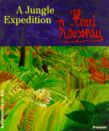 Henri Rousseau: A Jungle Expedition
