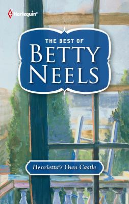 Henrietta's Own Castle - Neels, Betty