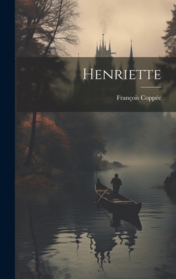 Henriette - Coppe, Franois