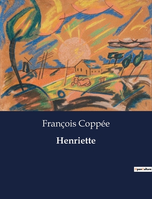 Henriette - Coppe, Franois