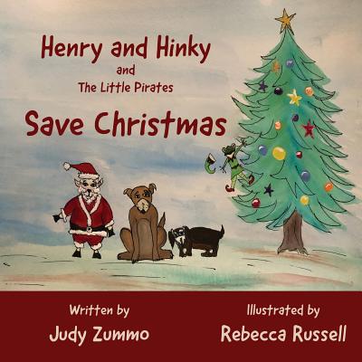 Henry and Hinky and the Little Pirates Save Christmas - Zummo, Judy