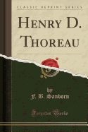 Henry D. Thoreau (Classic Reprint)