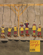 Henry Darger: Disasters of War