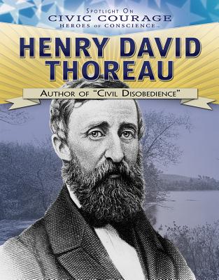 Henry David Thoreau: Author of "Civil Disobedience" - Niver, Heather Moore