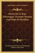 Henry de La Tour D'Auvergne, Viscount Turenne and Duke de Bouillon