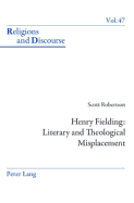 Henry Fielding: Literary and Theological Misplacement: Literary and Theological Misplacement