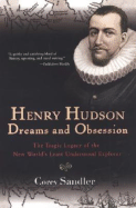 Henry Hudson: Dreams and Obsession - Sandler, Corey