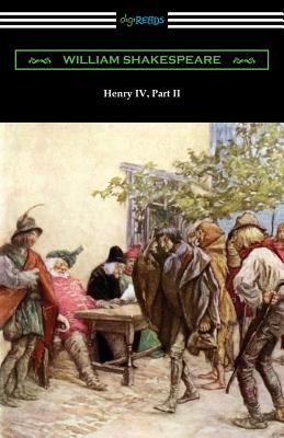 Henry IV, Part II - Shakespeare, William, and Hudson, Henry N (Notes by), and Herford, Charles Harold (Introduction by)