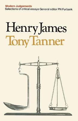 Henry James: A Selection of Critical Essays - Tanner, Tony (Editor)