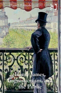 Henry James, Impressionism, and the Public