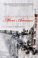 Henry Kissinger, Mon Amour