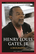 Henry Louis Gates, Jr.: A Biography