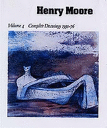 Henry Moore Complete Drawings 1916-86: Volume 4: Complete Drawings 1950-76