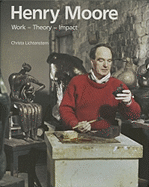Henry Moore: Work - Theory - Impact