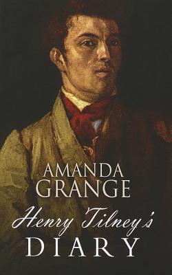 Henry Tilney's Diary - Grange, Amanda