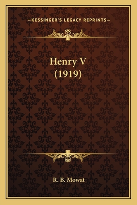 Henry V (1919) - Mowat, R B