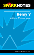 Henry V - Shakespeare, William, and Sparknotes