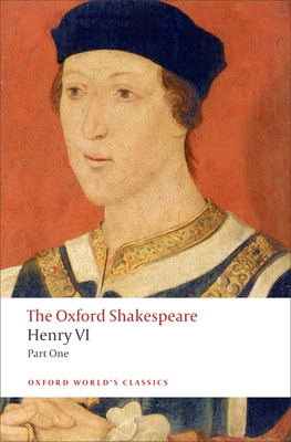 Henry VI, Part One: The Oxford Shakespeare - Shakespeare, William, and Taylor, Michael (Editor)