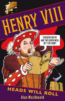 Henry VIII: Heads Will Roll - MacDonald, Alan