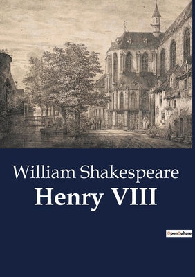 Henry VIII - Shakespeare, William