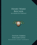 Henry Ward Beecher: An American Portrait