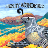 Henry Wondered: A Story About Jealousy, Serendipity, And . . . Flamenco!