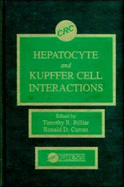 Hepatocyte and Kupffer Cell Interactions - Billiar, Timothy R, MD, and Curran, Ronald D