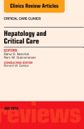 Hepatology and Critical Care, an Issue of Critical Care Clinics: Volume 32-3