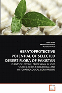Hepatoprotective Potential of Selected Desert Flora of Pakistan