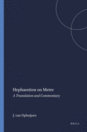 Hephaestion on Metre: A Translation and Commentary