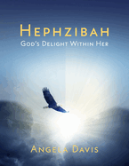 Hephzibah: God's Delight Within Her
