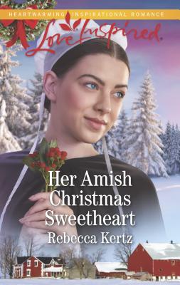 Her Amish Christmas Sweetheart - Kertz, Rebecca