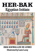 Her-Bak: Egyptian initiate