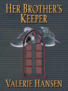 Her Brother's Keeper - Hansen, Valerie