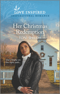 Her Christmas Redemption: An Uplifting Inspirational Romance
