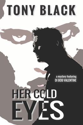 Her Cold Eyes - Black, Tony