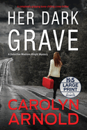 Her Dark Grave: A completely gripping bone-chilling crime thriller