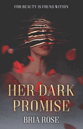 Her Dark Promise: A Dark Romance Beauty and the Beast Retelling