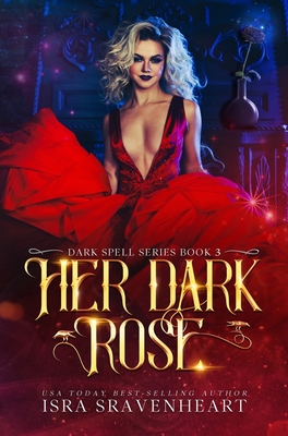 Her Dark Rose - Freeman, Jody (Editor), and Sravenheart, Isra